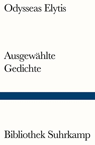 Ausgewählte Gedichte: Neugriechisch und deutsch. Ausgewählt und übertragen von Barbara Vierneisel-Schlörb und Antigone Kasolea. Mit einem Nachwort ... Autor autorisierte Auswahl und Übersetzung