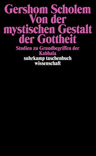 Von der mystischen Gestalt der Gottheit: Studien zu Grundbegriffen der Kabbala