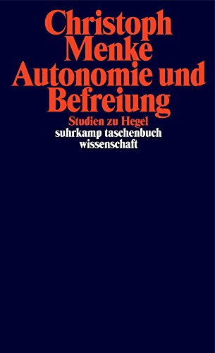 Autonomie und Befreiung: Studien zu Hegel