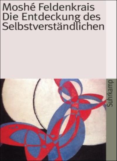 Die Entdeckung des Selbstverständlichen.