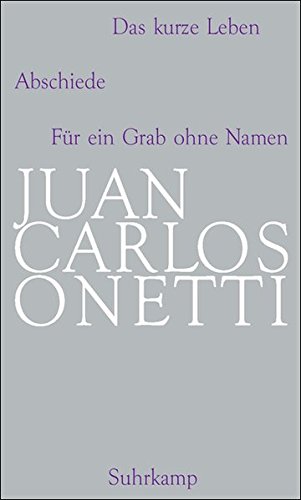 Gesammelte Werke 2: Das kurze Leben / Abschiede / Für ein Grab ohne Namen