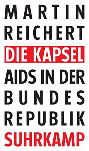 Die Kapsel: Aids in der Bundesrepublik