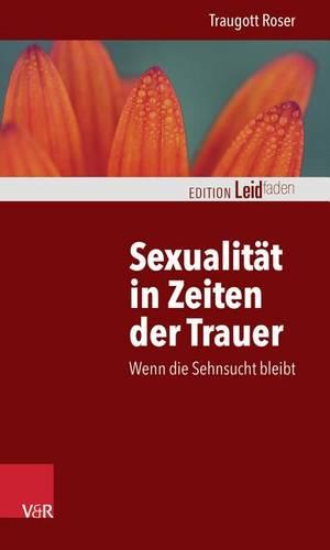 Sexualitat in Zeiten Der Trauer