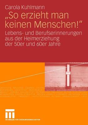 "So erzieht man keinen Menschen!"