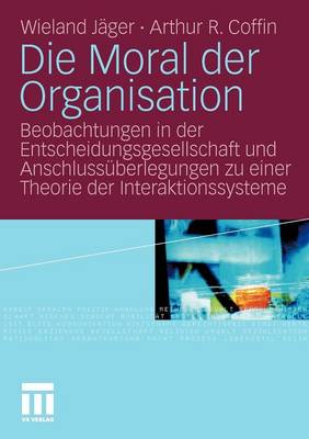 Die Moral der Organisation