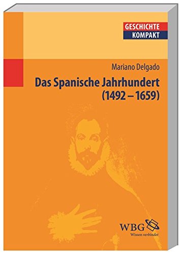 Das Spanische Jahrhundert: 1492-1659
