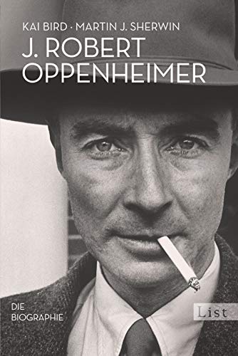 J. Robert Oppenheimer: Die Biographie