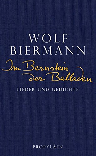 Im Bernstein der Balladen: Lieder und Gedichte
