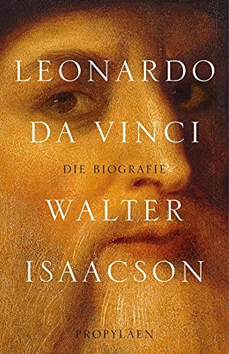 Leonardo da Vinci: Die Biographie
