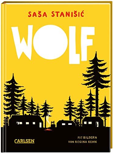 Wolf: Ferienlager im Wald | Der erste Kinderroman von SaSa StaniSic