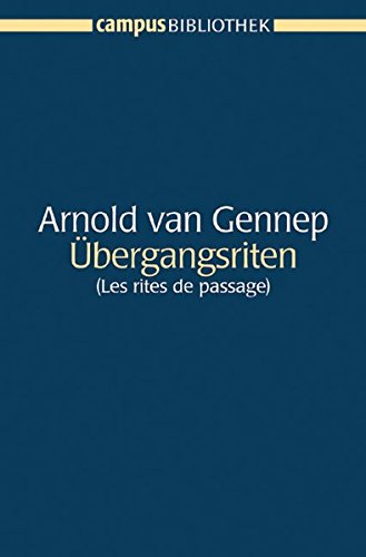 Übergangsriten: (Les rites de passage)