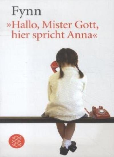 Hallo Mister Gott, hier spricht Anna