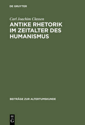 Antike Rhetorik im Zeitalter des Humanismus