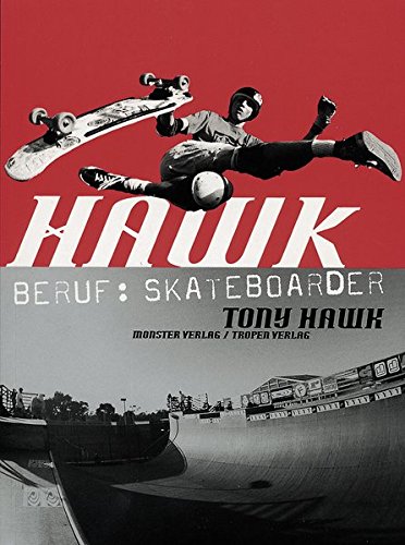 Hawk. Beruf: Skateboarder