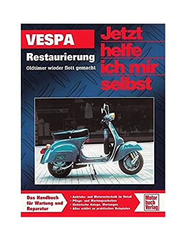 Vespa: Restaurierung / Oldtimer wieder flott gemacht