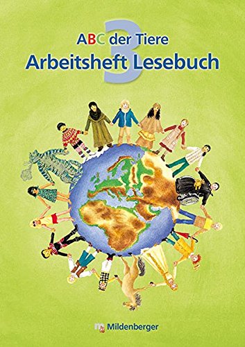 ABC der Tiere - Neubearbeitung - Klasse 1 bis 4 / ABC der Tiere 3: Arbeitsheft Lesebuch Klasse 3