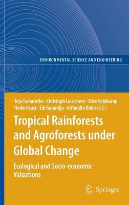 Tropical Rainforests and Agroforests under Global Change