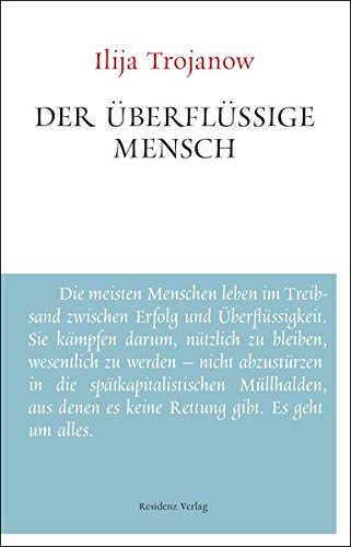 Der überflüssige Mensch: Unruhe bewahren