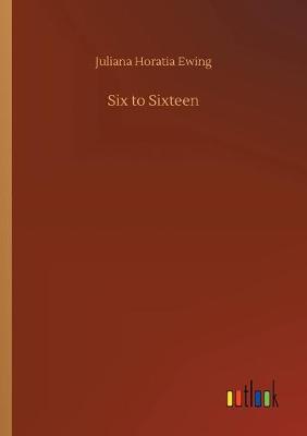Six to Sixteen