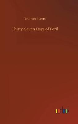 Thirty-Seven Days of Peril