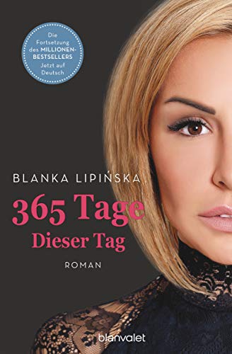 365 Tage - Dieser Tag: Roman