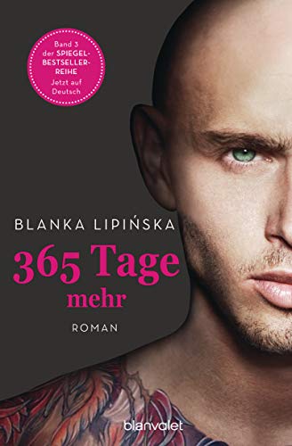 365 Tage mehr: Roman