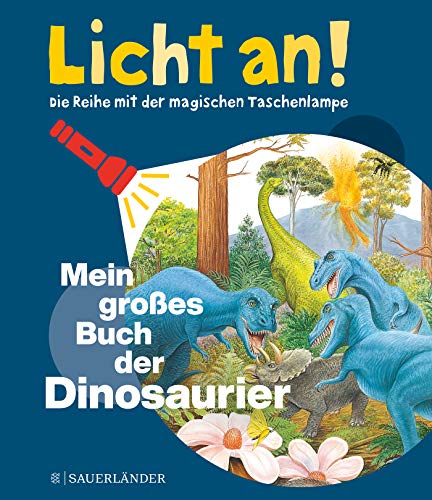 Mein großes Buch der Dinosaurier: Licht an!