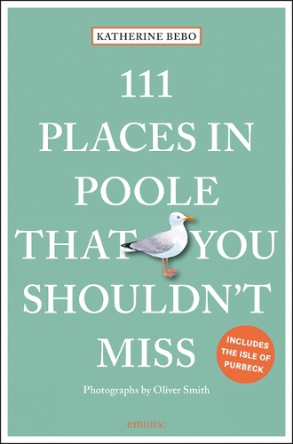 111 Places in Poole That You Shouldn't Miss