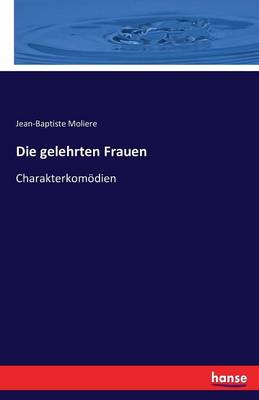 Die gelehrten Frauen