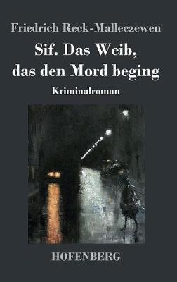 Sif. Das Weib, das den Mord beging