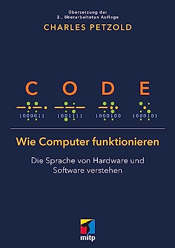 Code: Wie Computer funktionieren - Die Sprache von Hardware und Software verstehen.Übersetzung der 2. Auflage