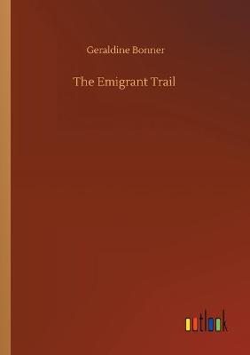 The Emigrant Trail