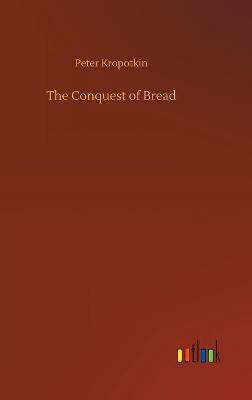 The Conquest of Bread