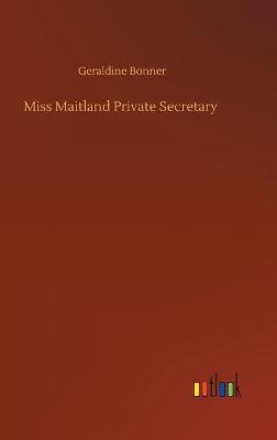 Miss Maitland Private Secretary