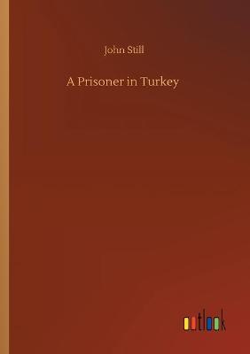 A Prisoner in Turkey