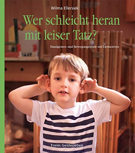 Wer schleicht heran mit leiser Tatz?: Handgesten- und Bewegungsspiele mit Tiermotiven