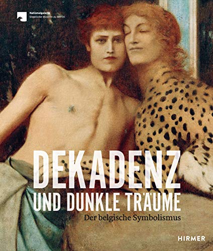 Dekadenz und dunkle Traume: Der belgische Symbolismus