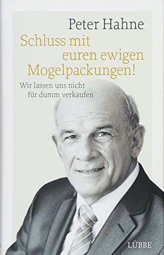 Schluss mit euren ewigen Mogelpackungen!: Wir lassen uns nicht für dumm verkaufen