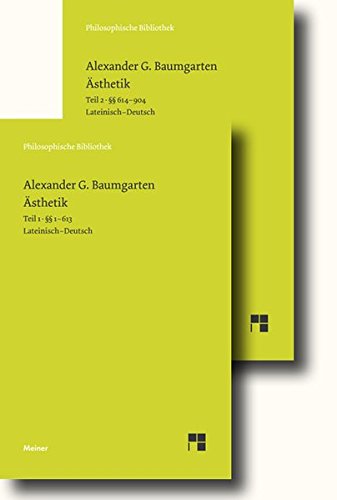 Ästhetik: Lateinisch - Deutsch in zwei Bänden. Teil 1: §§ 1-613 / Teil 2: §§ 614-904