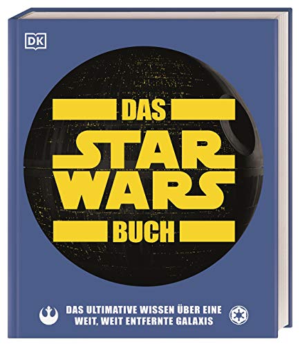 Das Star Wars(TM) Buch: Das ultimative Wissen über eine weit, weit entfernte Galaxis