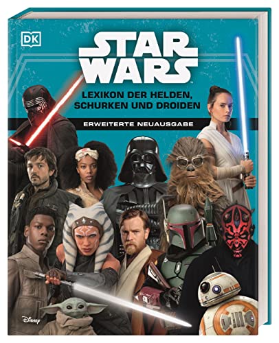 Star Wars(TM) Lexikon der Helden, Schurken und Droiden: Erweiterte Neuausgabe
