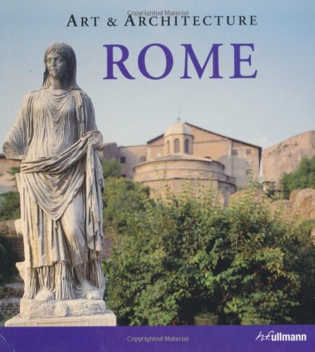 Art and Architecture Rome (Ullmann Art & Architecture)