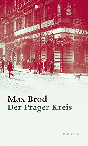 Der Prager Kreis: Max Brod - Ausgewählte Werke