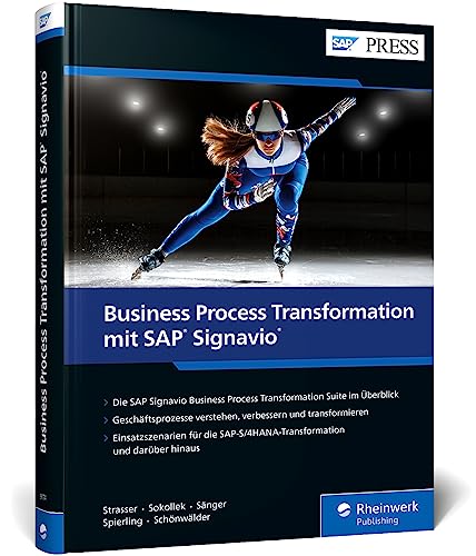 Business Process Transformation mit SAP Signavio: Das umfassende Handbuch zum BPT-Portfolio von SAP