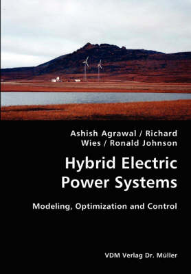 Hybrid Electric Power Systems- Modeling, Optimization and Control