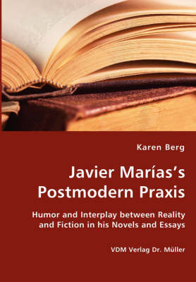 Javier Marìas's Postmodern Praxis