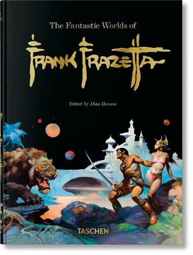 The Fantastic Worlds of Frank Frazetta. 45th Ed.