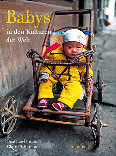 Babys: in den Kulturen der Welt