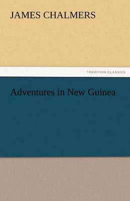 Adventures in New Guinea