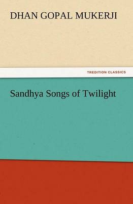 Sandhya Songs of Twilight